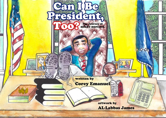 Can I Be President, Too?: The Journey of Henry Hopeful