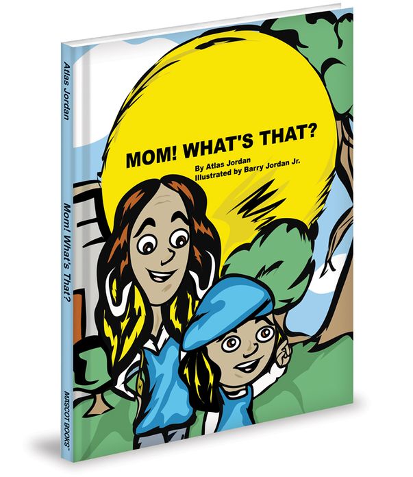 Mom! What's That?