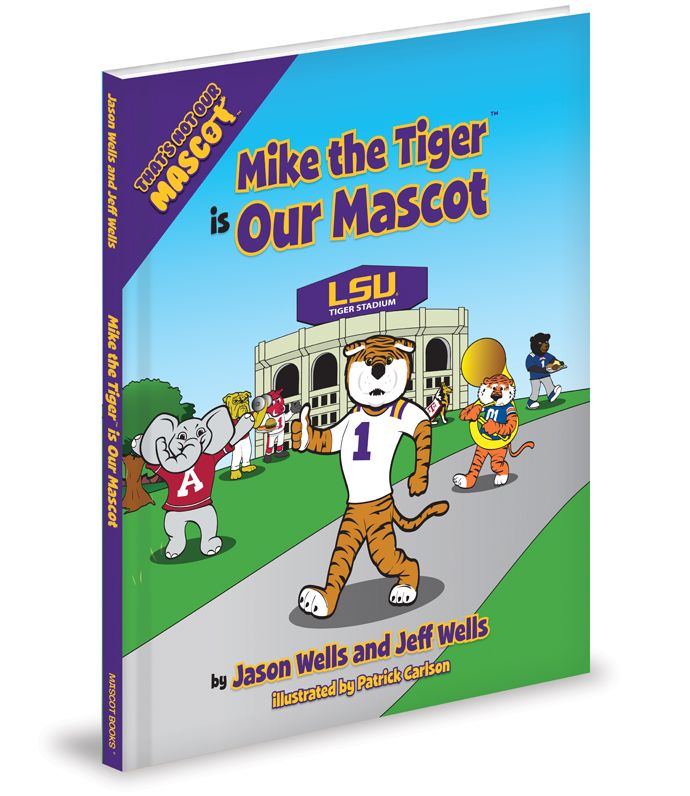 Mike the Tiger is Our Mascot