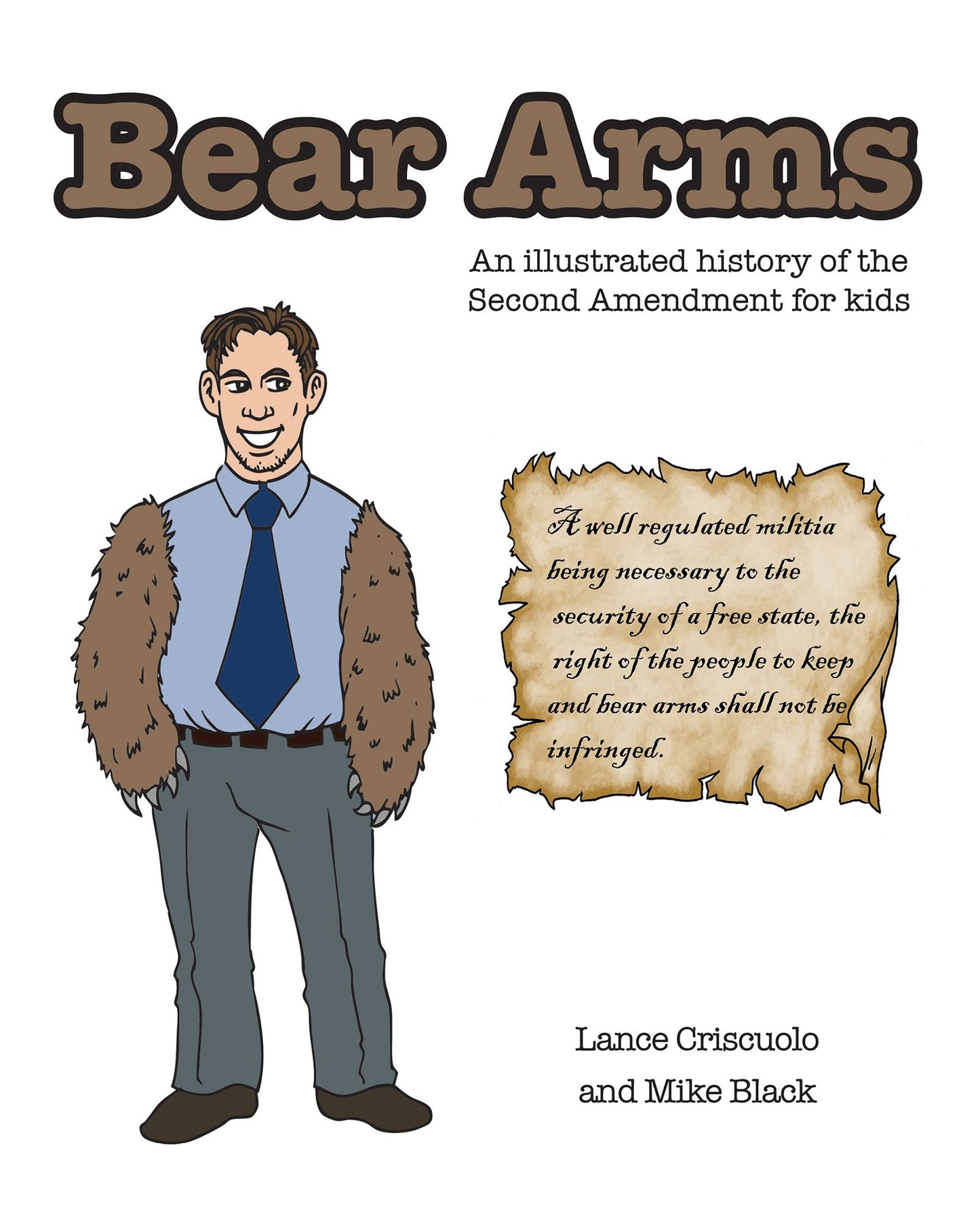 Bear Arms: An Illustrated History of the Second Amendment for Kids