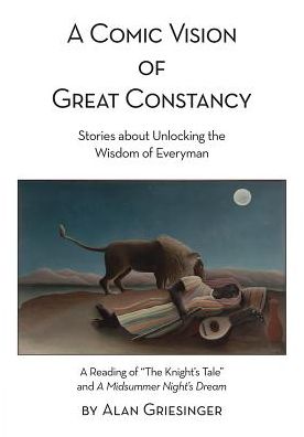 A Comic Vision of Great Constancy: Stories about Unlocking the Wisdom of Everyman