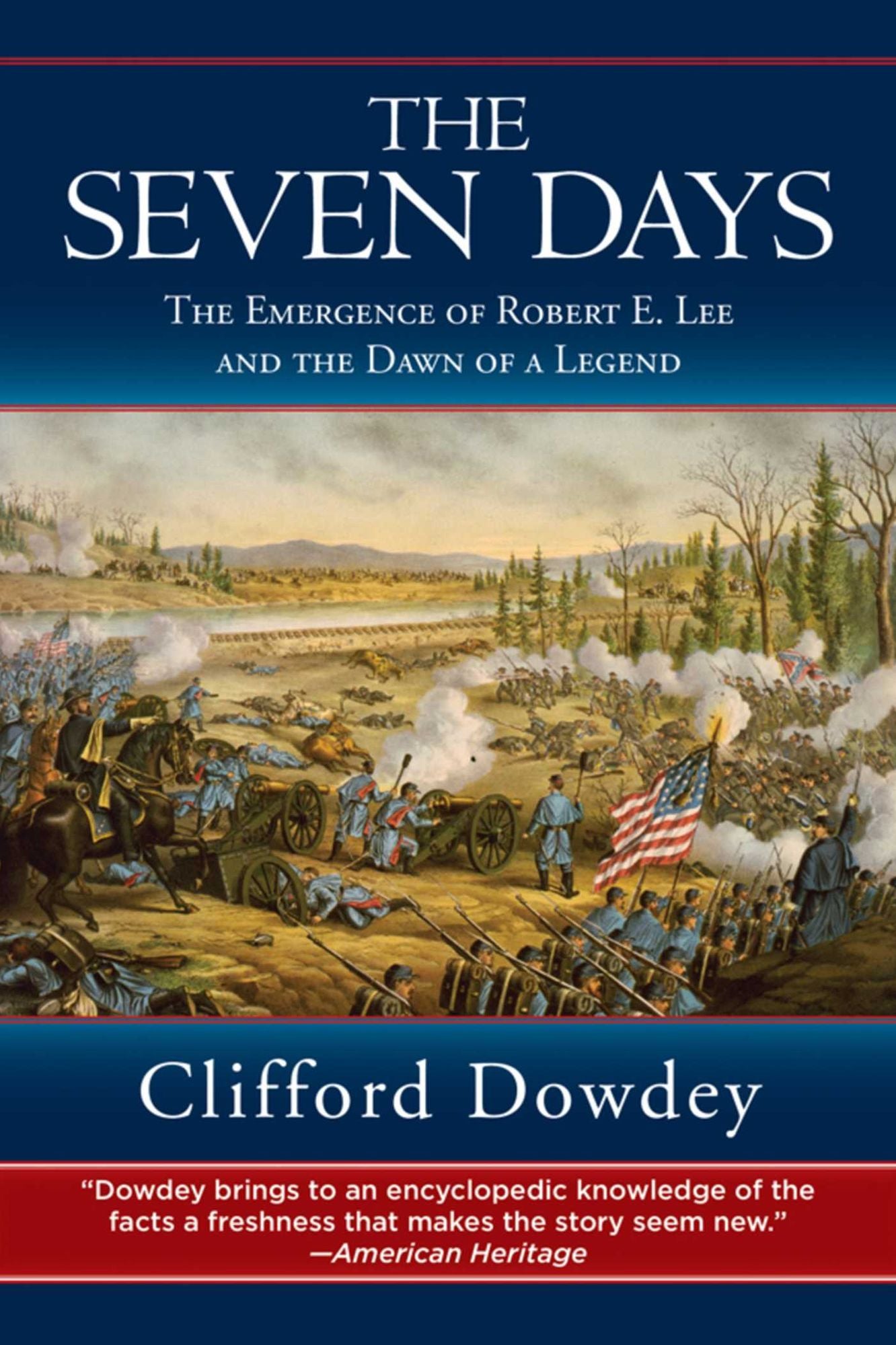 The Seven Days: The Emergence of Robert E. Lee and the Dawn of a Legend
