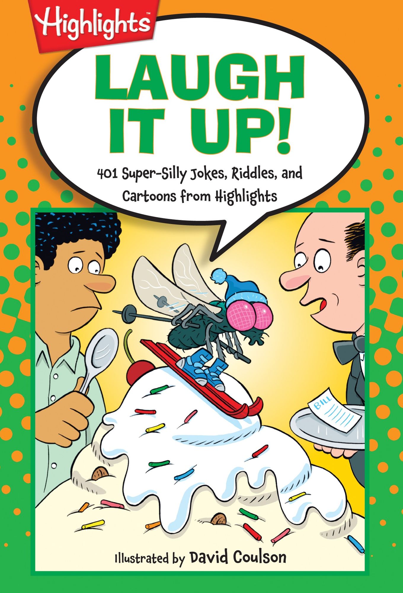 Laugh It Up!: 501 Super-Silly Jokes, Riddles, and Cartoons from Highlights