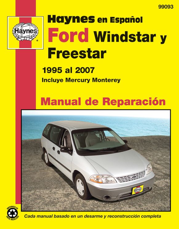 Ford Windstar, Freestar y Mercury Monterey Haynes Manual de Reparacion por Windstar 1995 al 2003, Freestar y Mercury Monterey 2004 al 2007