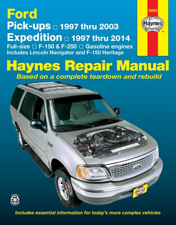Ford Pick-ups 1997 thru 2003 & Expedition 1997 thru 2014: Full-size, F-150 & F-250, Gasoline Engines - Includes Lincoln Navigator and F-150 Heritage