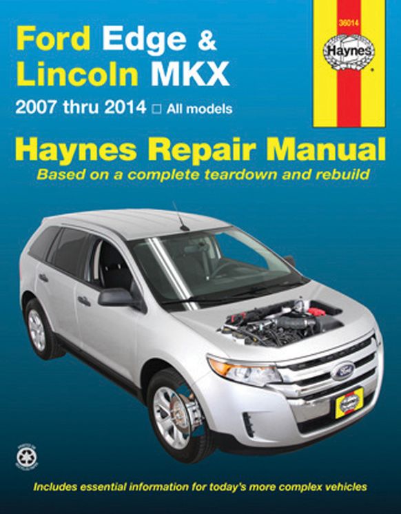 Ford Edge & Lincoln MKX: 2007 thru 2014 All models