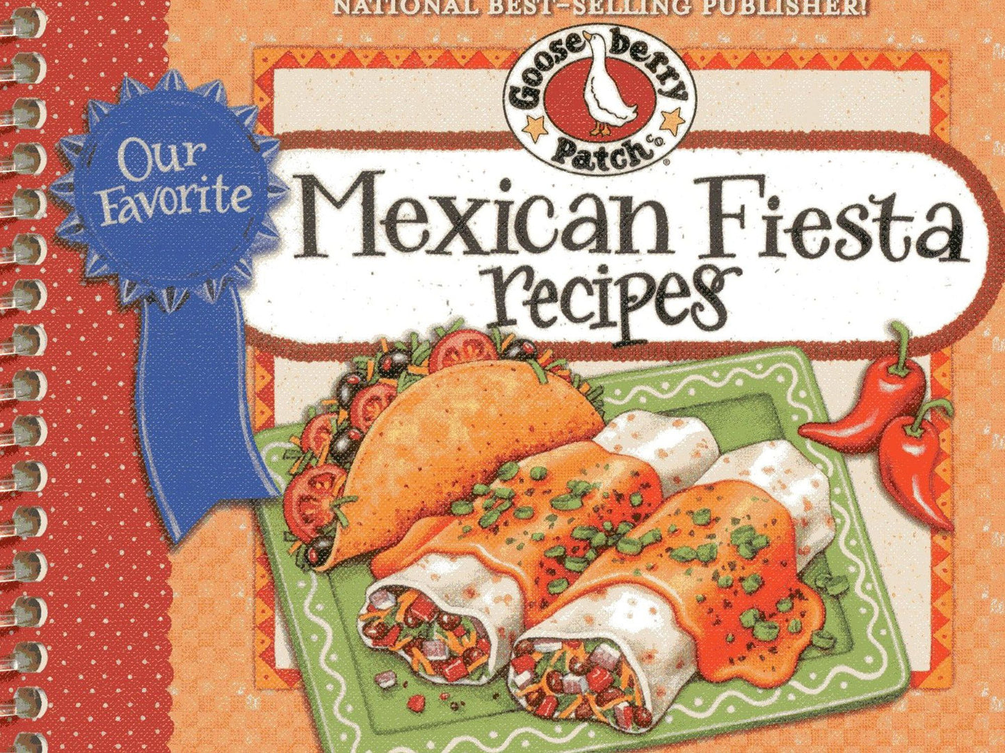 Our Favorite Mexican Fiesta Recipes: Over 60 Zesty Recipes for Favorite South-of-the-Border Dishes