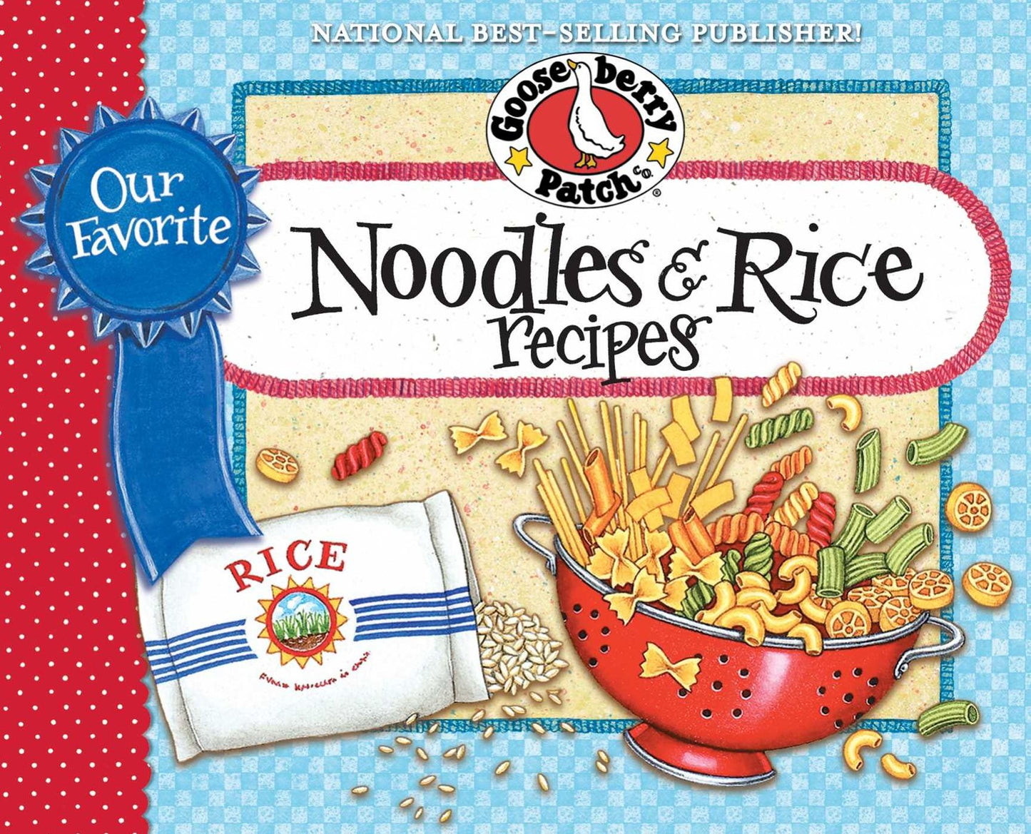 Our Favorite Noodle & Rice Recipes: A bag of noodles, a box of rice?we've got over 60 tasty, thrifty ways to fix them!