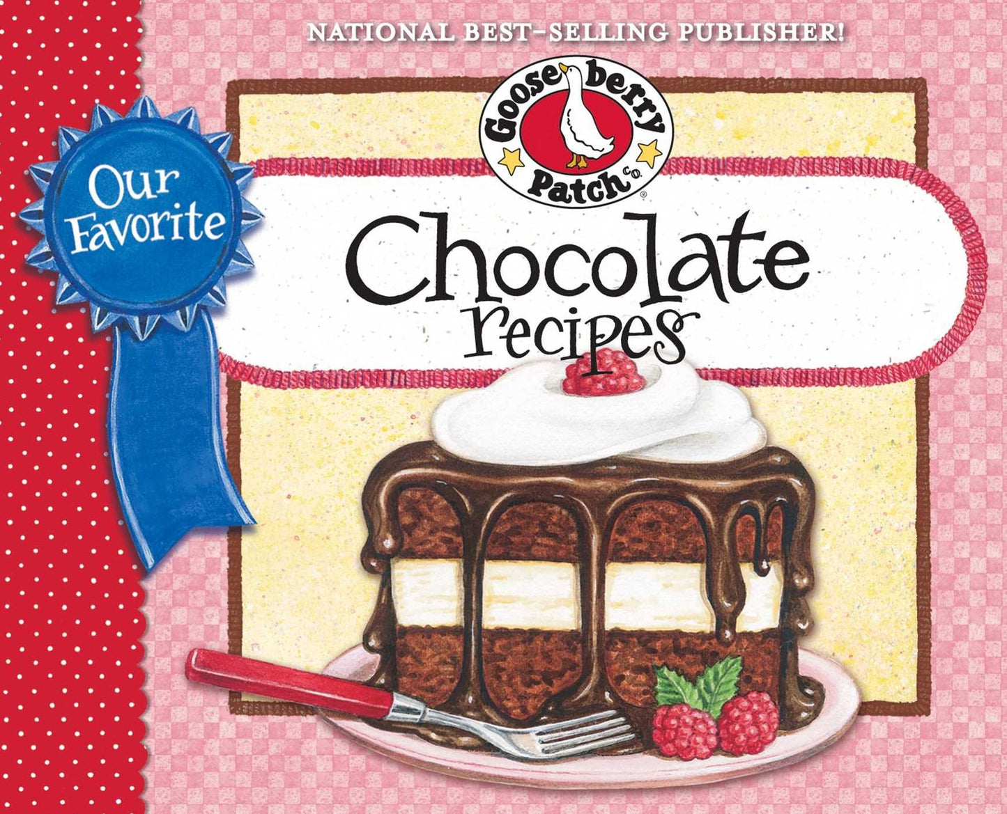Our Favorite Chocolate Recipes Cookbook: Over 60 of Our Favorite Chocolate Recipes plus just as many handy tips and a new photo cover