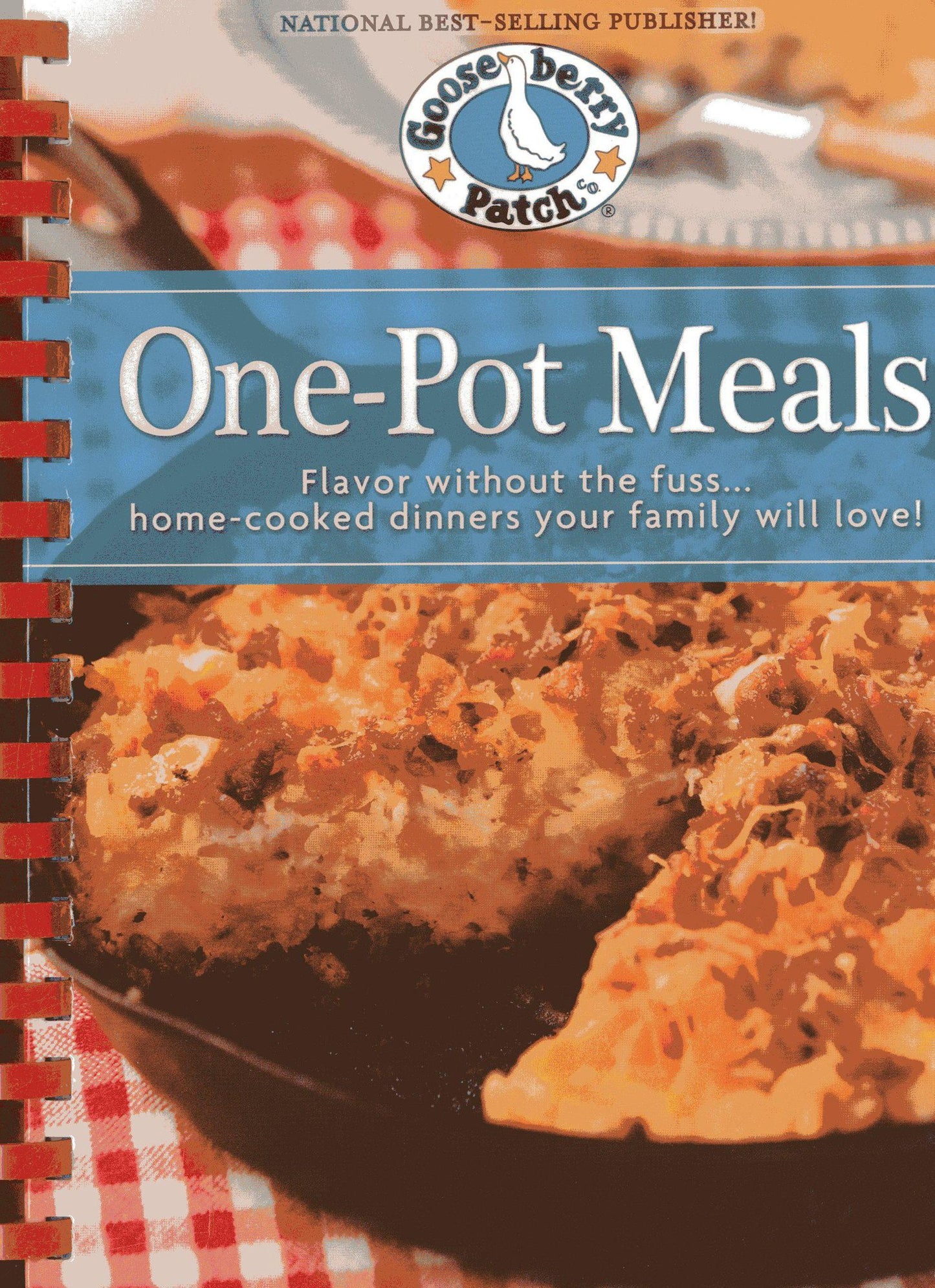 One Pot Meals: Flavor Without the Fuss...Home-Cooked Dinners Your Family Will Love!