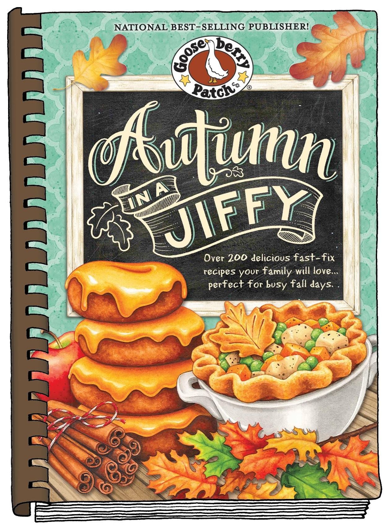 Autumn in a Jiffy Cookbook: All Your Favorite Flavors of Fall in Over 200 Fast-Fix, Family-Friendly Recipes.