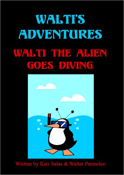 Walti's Adventures: Walti the Alien Goes Diving