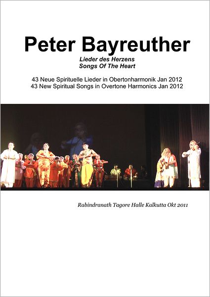 Lieder des Herzens Songs Of The Heart: 43 New Spirtual Songs in Overtone Harmonics Jan 2012