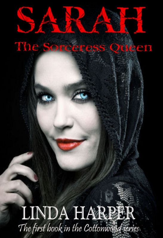 Sarah the Sorceress Queen: First book in the Cottonwood Series