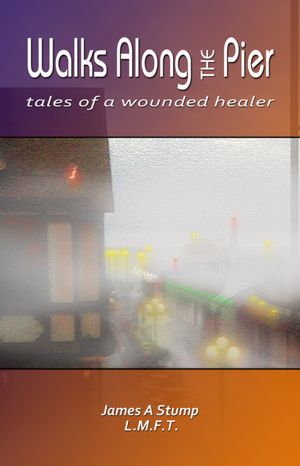 Walks Along the Pier: Tales Of A Wounded Healer