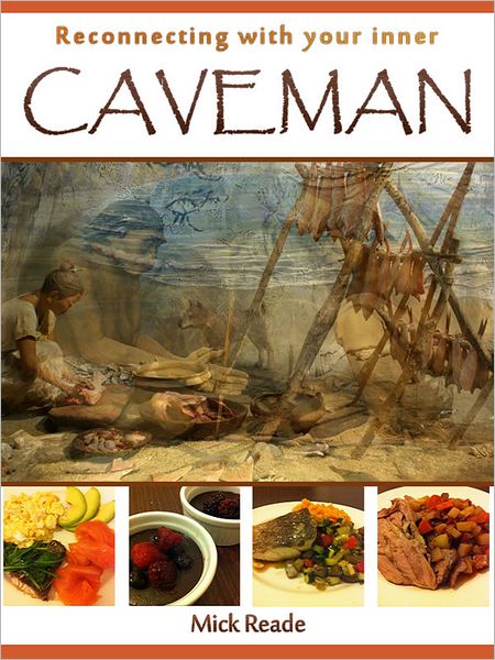 Reconnecting With Your Inner Caveman