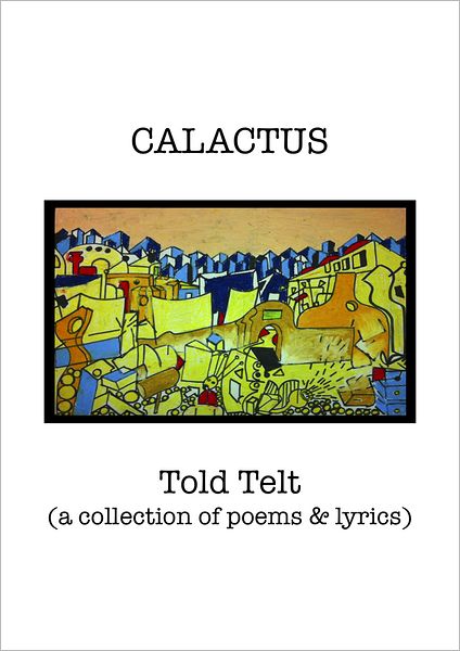 Told Telt: A Collection Of Poems And Lyrics