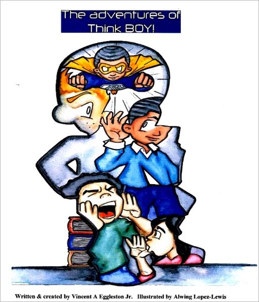 Think Boy!: The Adventures of Think Boy