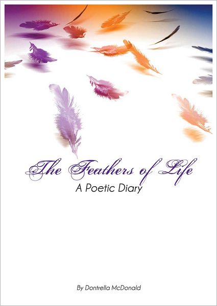 The Feathers of Life: A Poetic Diary