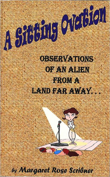 A Sitting Ovation: Observations of an Alien From a Land Far Away