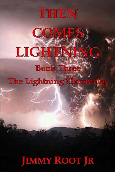 Then Comes Lightning: Boot Three of the Lightning Chronicles