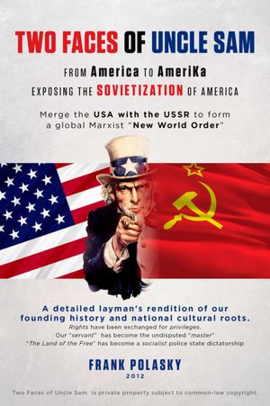 Two Faces of Uncle Sam: A Detailed Layman's Rendition Of Our Founding History And National Cultural Roots
