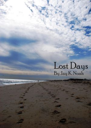 Lost Days: The Tale of Passion, Redemption & Lost Love