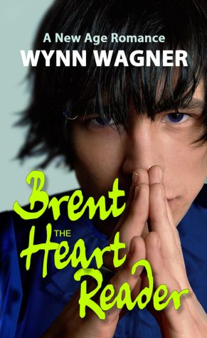 Brent: The Heart Reader: A New Age Romance