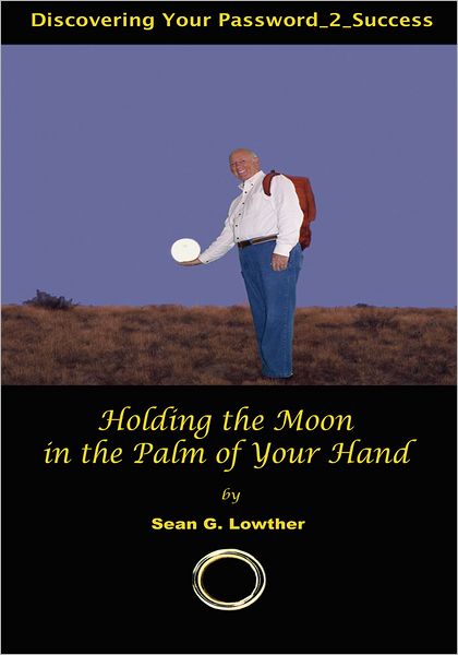 Holding the Moon in the Palm of Your Hand: Discovering Your Password_2_Success