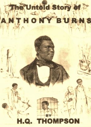 Anthony Burns: The Untold Story of Anthony Burns