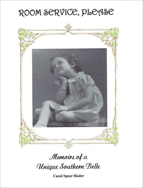 Room Service, Please: Memoirs of a Unique Southern Belle