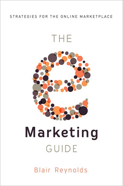 The eMarketing Guide: Strategies for the Online Marketplace