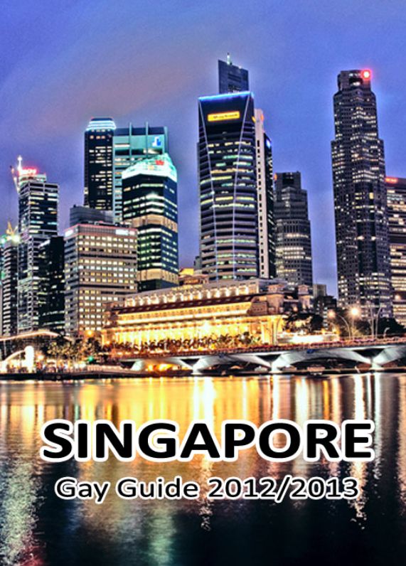 Singapore Gay Guide 2012/2013: The Must-Have Gay Guide for Singapore