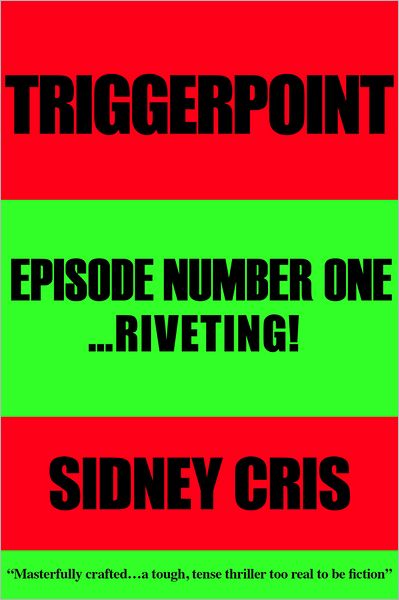 Triggerpoint: Episode One... Riveting!