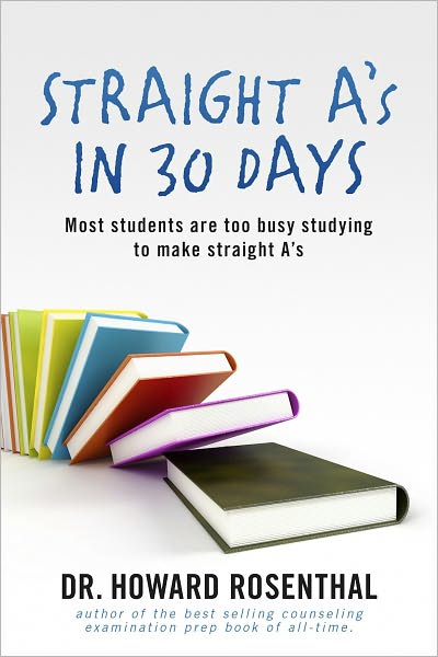 Straight A's In 30 Days: Most Students Are Too Busy Studying To Make Straight A's