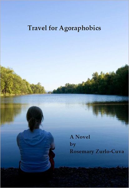 Travel for Agoraphobics: A Novel
