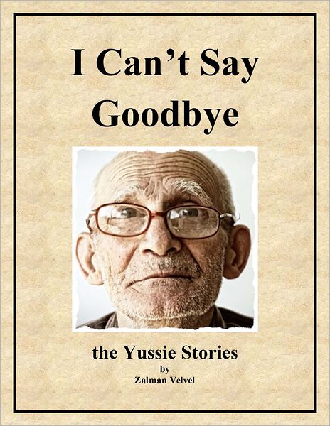 I Can't Say Goodbye: The Yussie Stories