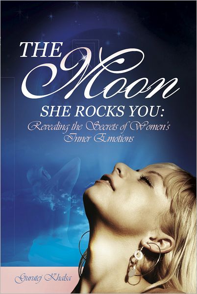 The Moon She Rocks You: Revealing the Secrets of Women's Inner Emotions