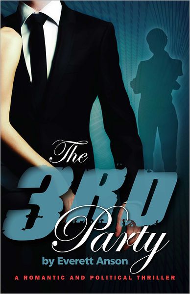 The 3rd Party: A Romantic and Political Thriller