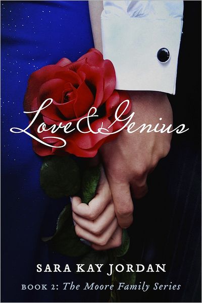 Love & Genius: Book 2: The Moore Family Series