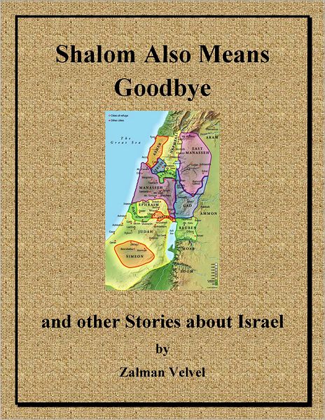 Shalom Also Means Goodbye: And Other Stories About Israel