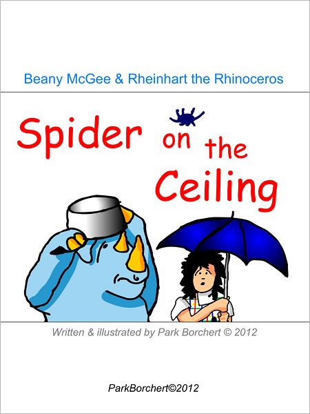 Beany McGee and Rheinhart the Rhinoceros: Spider on the Ceiling