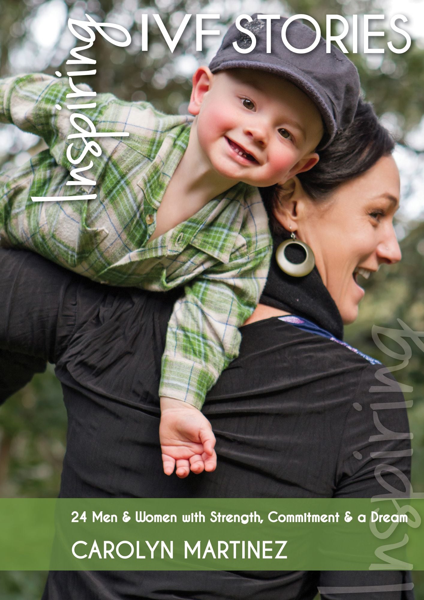 Inspiring IVF Stories: 24 Men And Women With Strength, Commitment And A Dream