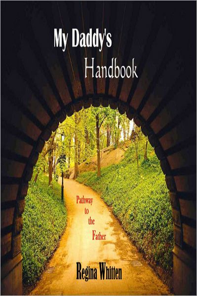 My Daddy's Handbook: "Pathway to the Father"