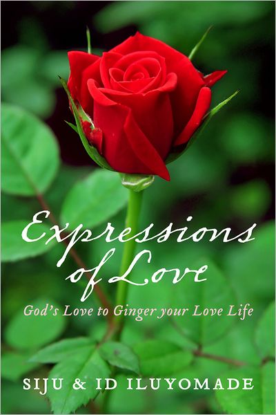 Expressions of Love: God's Love to Ginger your Love Life