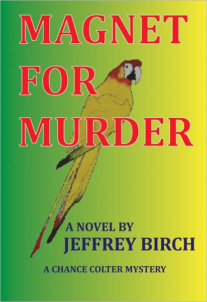 Magnet For Murder: A Chance Colter Mystery