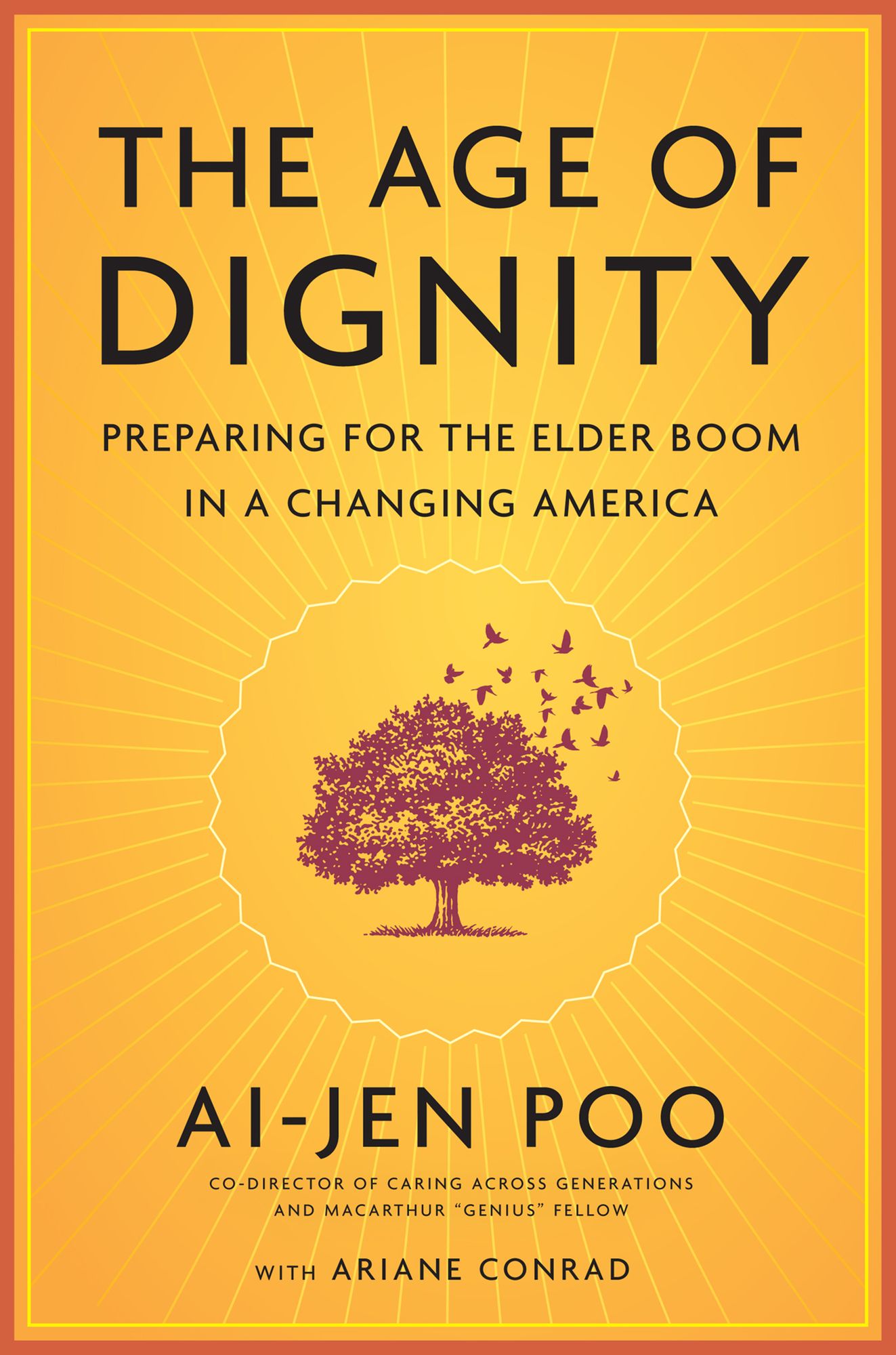 The Age of Dignity: Preparing for the Elder Boom in a Changing America