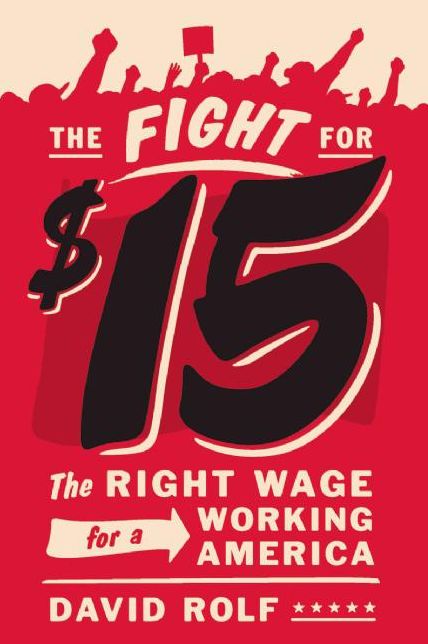 Fight for Fifteen: Right Wage for a Working America