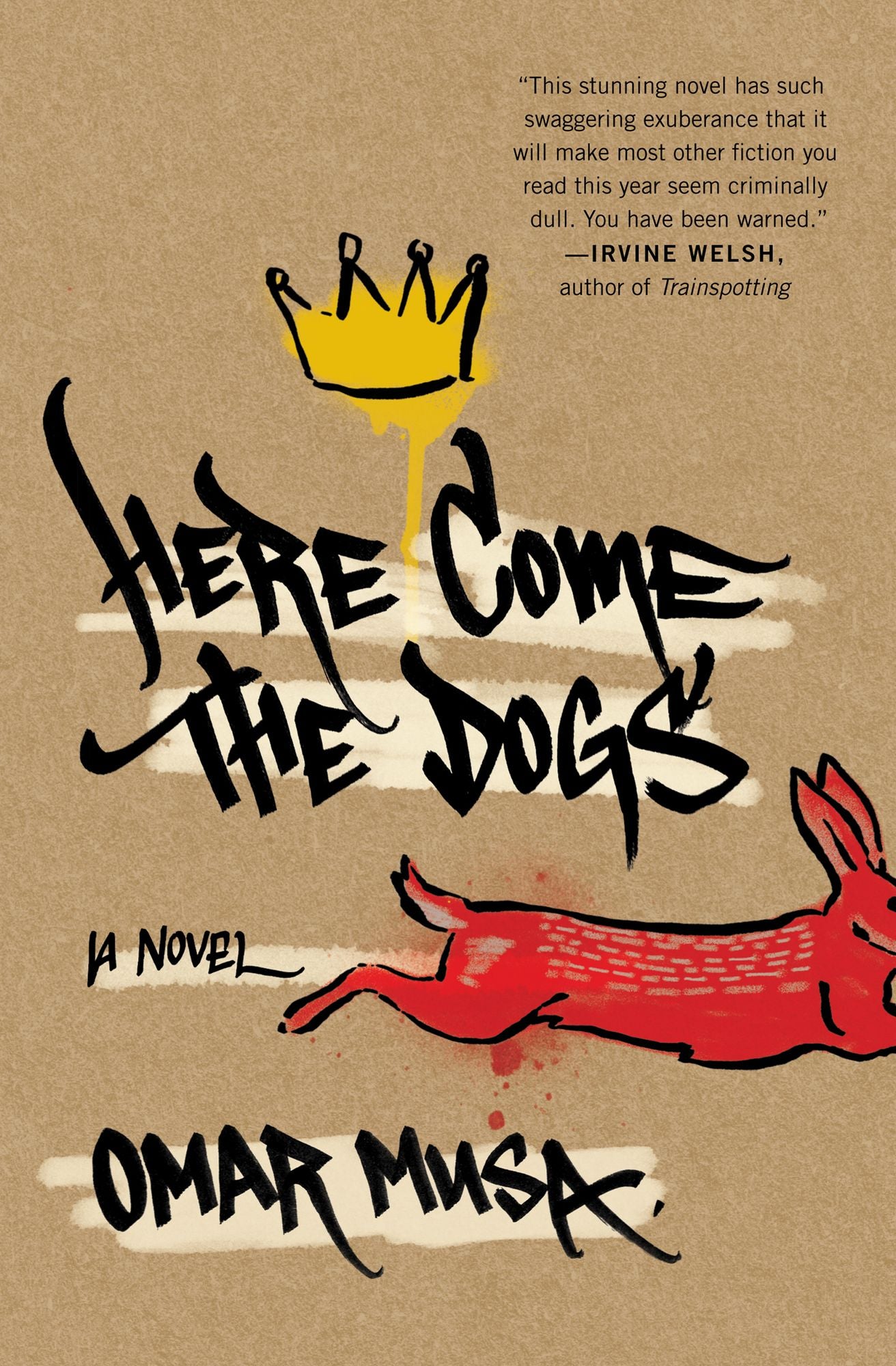 Here Come the Dogs: A Novel