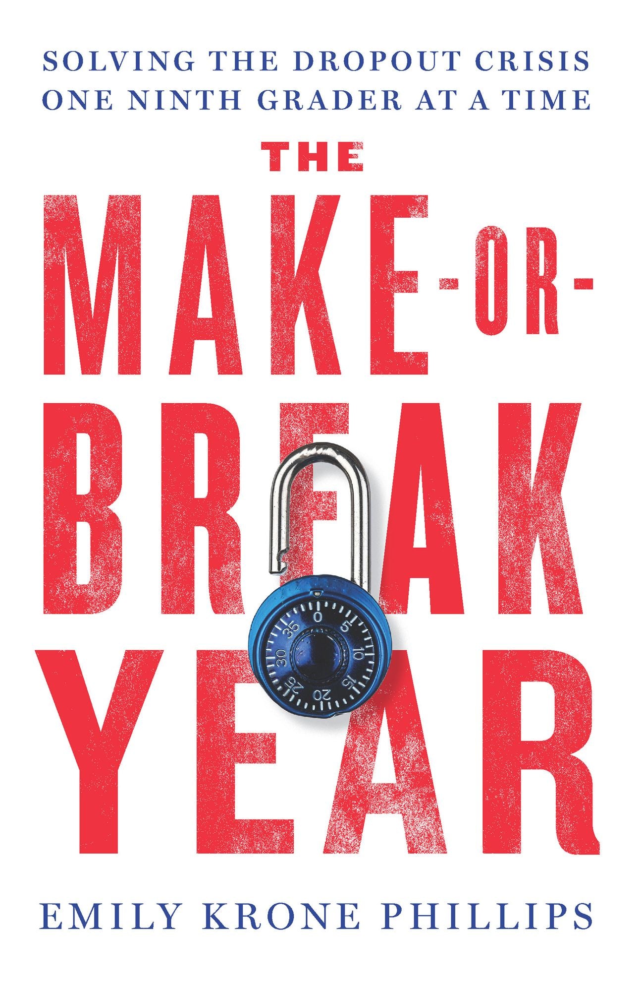 Make or Break Year: Solving the Dropout Crisis One Freshman at a Time